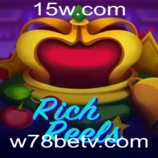 RichReels: Descubra o Fascinante Mundo do Jogo de Cassino com w78bet
